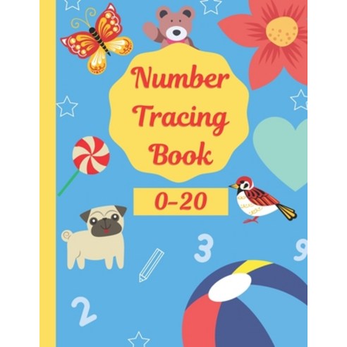 (영문도서) Number Tracing Book 0-20: Math Practice Workbook for Preschoolers Paperback, Independently Published, English, 9798422529575
