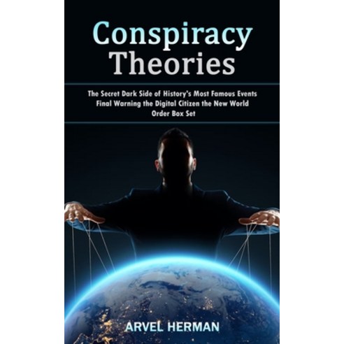 (영문도서) Conspiracy Theories: The Secret Dark Side of History''s Most Famous Events (Final Warning the ... Paperback, Elena Holly, English, 9781998927968