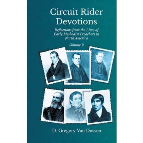 Circuit Rider Devotions Reflections from the Lives of Early Methodist Preachers in North America V... Hardcover, Emeth Press, English, 9781609471743