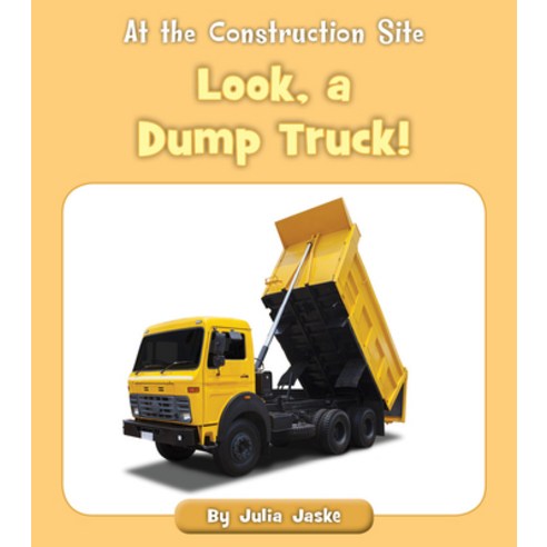 (영문도서) Look a Dump Truck! Paperback, Cherry Blossom Press, English, 9781534188167