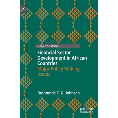 (영문도서) Financial Sector Development in African Countries: Major Policy Making Issues Hardcover, Palgrave Pivot, English, 9783030329372