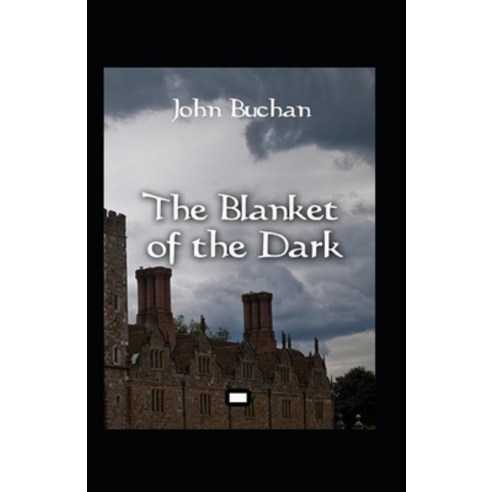 (영문도서) The Blanket of the Dark Annotated Paperback, Independently Published, English, 9798422894949