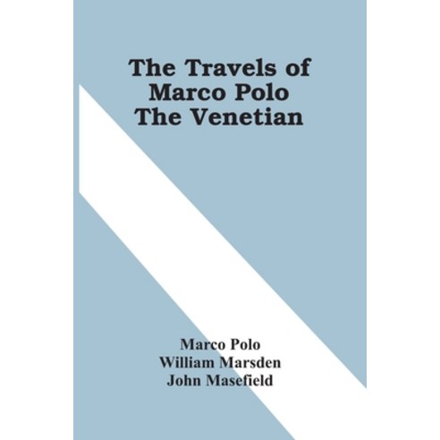 The Travels Of Marco Polo The Venetian Paperback, Alpha Edition, English, 9789354444845