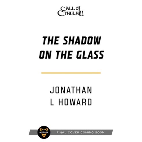 (영문도서) The Shadow on the Glass: A Cthulhu by Gaslight Novel Paperback, Aconyte, English, 9781839082993
