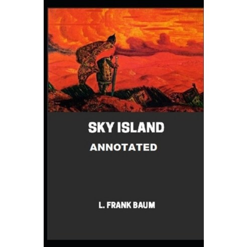 Sky Island Annotated Paperback, Independently Published, English, 9798707016974