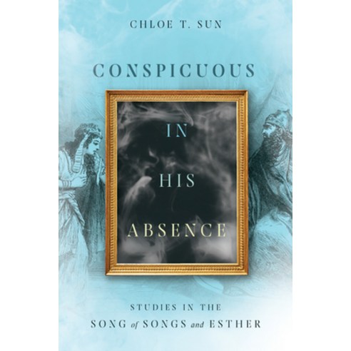Conspicuous in His Absence: Studies in the Song of Songs and Esther Paperback, IVP Academic, English, 9780830854882