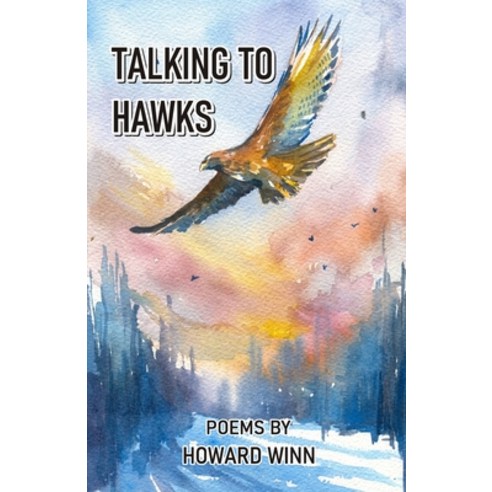 Talking to Hawks and Other Poems Paperback, Cyberwit.Net, English, 9789390601141