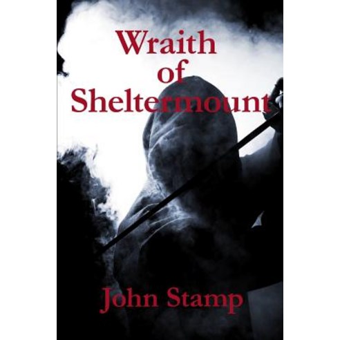 (영문도서) Wraith of Sheltermount Paperback, John Stamp, English, 9780578492292