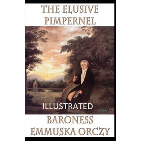(영문도서) The Elusive Pimpernel Illustrated Paperback, Independently Published, English, 9798519330824