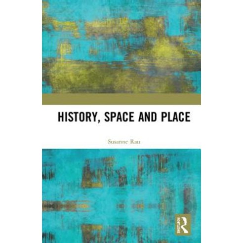 History Space and Place Hardcover, Routledge, English, 9781138742215