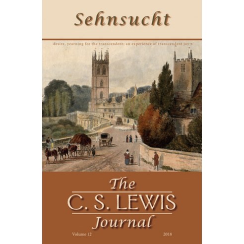 (영문도서) Sehnsucht: The C. S. Lewis Journal: Volume 12 2018 Hardcover, Wipf & Stock Publishers, English, 9781532674594