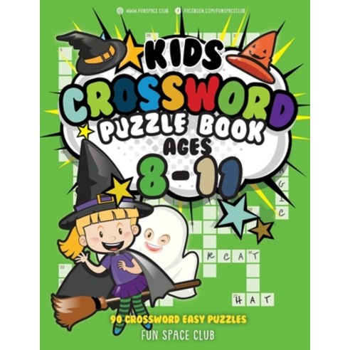 (영문도서) Kids Crossword Puzzle Books Ages 8-11: 90 Crossword Easy Puzzle Books for Kids Paperback, Createspace Independent Pub..., English, 9781721135240