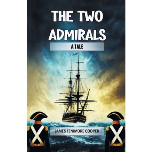 (영문도서) The Two Admirals A Tale Paperback, Double 9 Books, English, 9789368099475