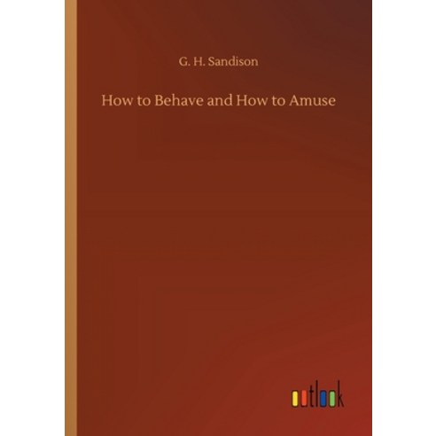 How to Behave and How to Amuse Paperback, Outlook Verlag
