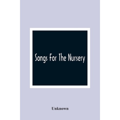 Songs For The Nursery Paperback, Alpha Edition, English, 9789354366000