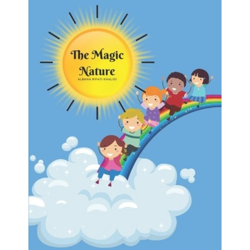 (영문도서) The Magic Nature Paperback, Independently Published, English, 9798514814626