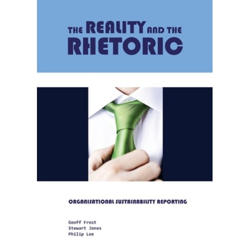 (영문도서) The Reality and the Rhetoric: Organisational Sustainability Reporting Paperback, Sydney University Press, English, 9781743320167