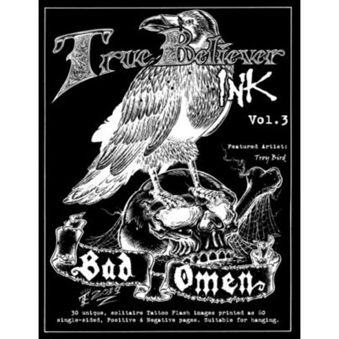 (영문도서) True Believer Ink Volume 3: Featured Artist: Troy Bird (Tattoo Flash in Black & White) Paperback, Independently Published, English, 9798371612410