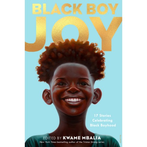 (영문도서) Black Boy Joy: 17 Stories Celebrating Black Boyhood Library Binding, Delacorte Press, English, 9780593379943