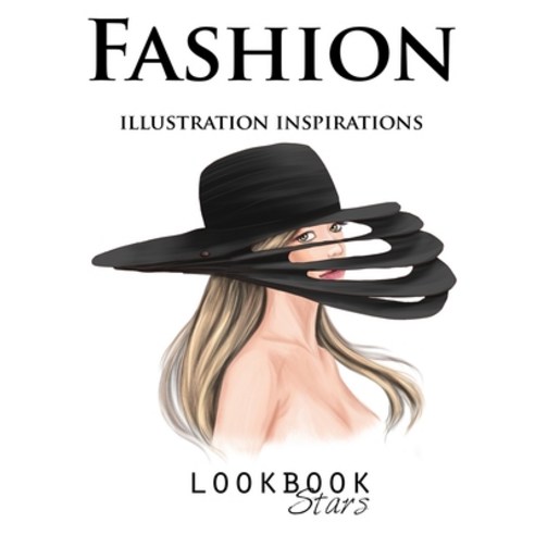 (영문도서) Fashion Illustration Inspirations: Inspirational Fashion Sketches Fashion Pose Templates for... Paperback, Independently Published, English, 9798656701150
