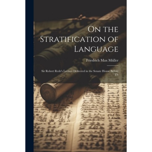 (영문도서) On the Stratification of Language: Sir Robert Rede''s Lecture Delivered in the Senate House Be... Paperback, Legare Street Press, English, 9781022136076
