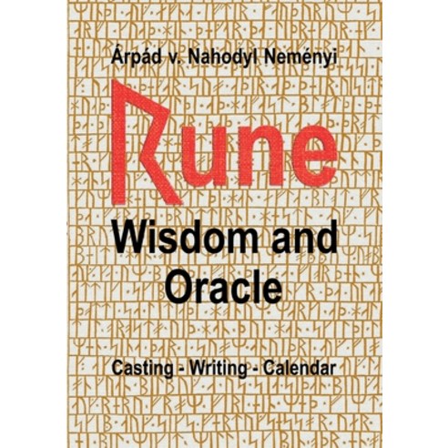Rune Wisdom and Oracle: Casting - Writing - Calendar Paperback, Books on Demand, English, 9783752692044
