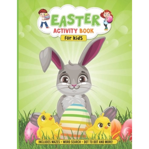 (영문도서) Easter Activity Book For kids: Perfect Easter Book for children from 4 years old and older th... Paperback, Independently Published, English, 9798717900485