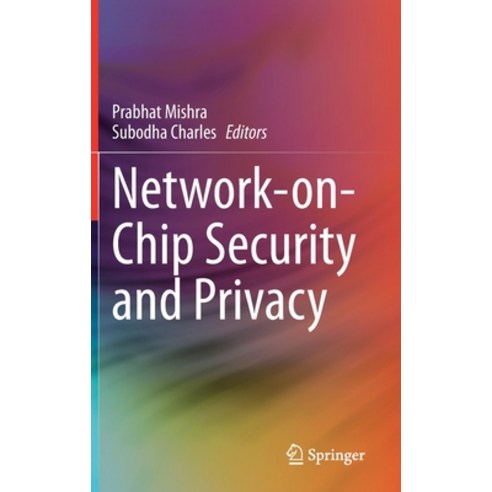 Network-On-Chip Security and Privacy Hardcover, Springer, English, 9783030691301