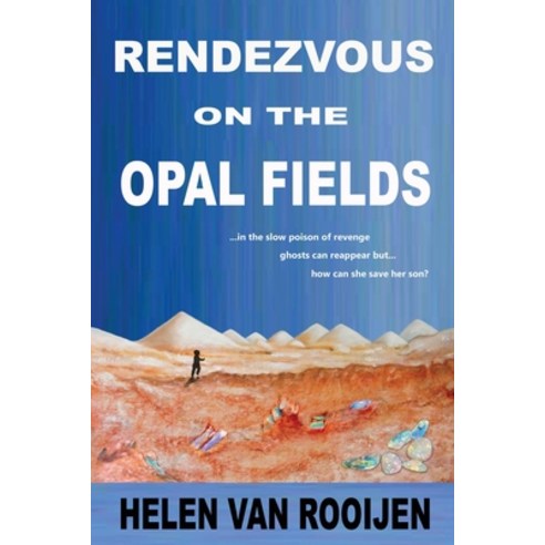 (영문도서) Rendezvous on the Opal Fields Paperback, M R Gudzenovs, English, 9780648726142