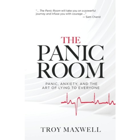 The Panic Room: Panic Anxiety and the Art of Lying to Everyone Paperback, Dream Releaser Publishing