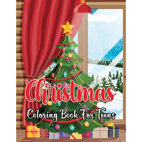 Christmas Coloring Book For Teens: A Large Coloring Book for Boys and Girls Ages 8-12 l Great Chris... Paperback, Independently Published, English, 9798579668578
