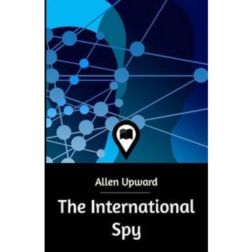 The International Spy ILLUSTRATED Paperback, Independently Published ...
