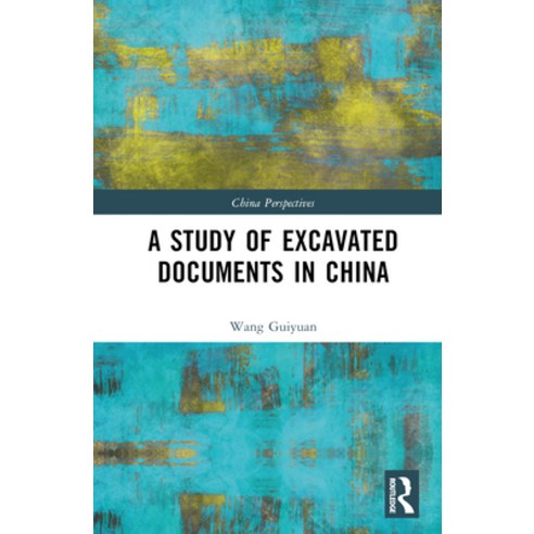 (영문도서) A Study of Excavated Documents in China Hardcover, Routledge, English, 9781032612270
