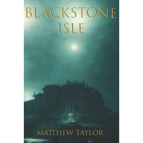 (영문도서) Blackstone Isle Paperback, Independently Published, English, 9798328664929