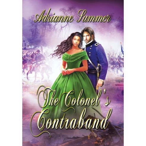 (영문도서) The Colonel''s Contraband Hardcover, Xlibris Us, English, 9781669847410
