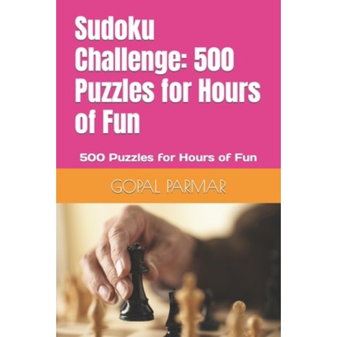 (영문도서) Sudoku Challenge: 500 Puzzles for Hours of Fun: 500 Puzzles for Hours of Fun Paperback, Independently Published, English, 9798377431756