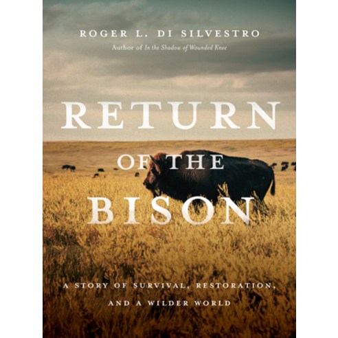 (영문도서) Return of the Bison: A Story of Survival Restoration and a Wilder World Paperback, Mountaineers Books, English, 9781680515831