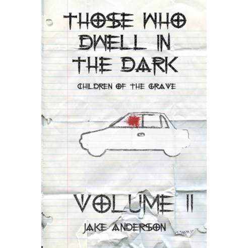Those Who Dwell in the Dark: Children of the Grave: Volume 2 Paperback, Independently Published, English, 9798550178409