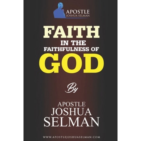 Faith in The Faithfulness Of God Paperback, Independently Published, English, 9798580333243