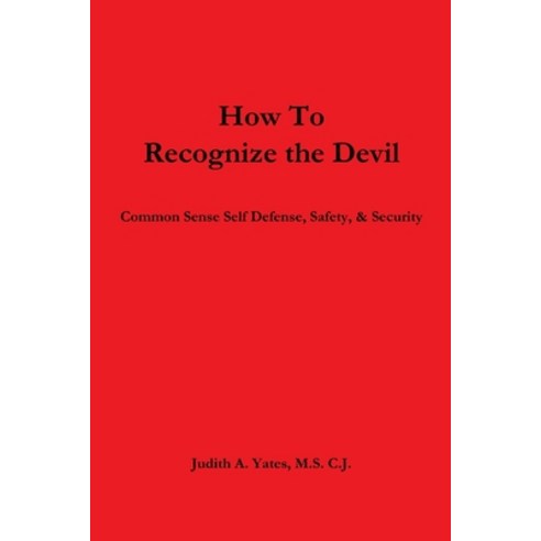 (영문도서) How To Recognize the Devil Common Sense Self Defense Safety & Security Paperback, Lulu.com, English, 9781300003670