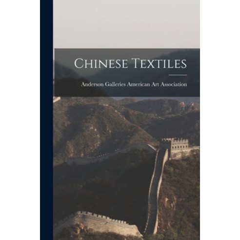 (영문도서) Chinese Textiles Paperback, Hassell Street Press, English, 9781013366253