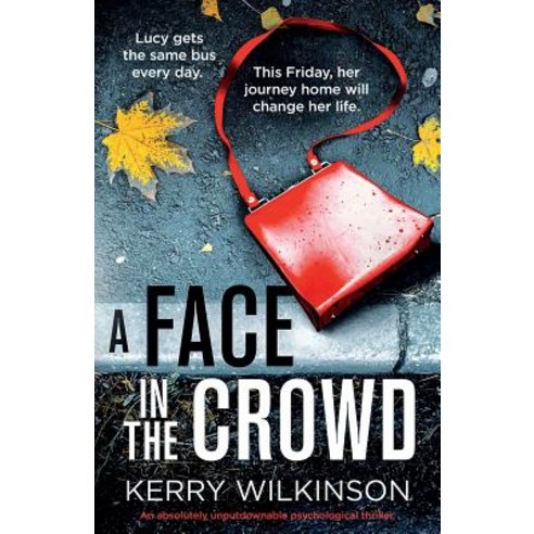 A Face in the Crowd: An absolutely unputdownable psychological thriller Paperback, Bookouture, English, 9781786817648