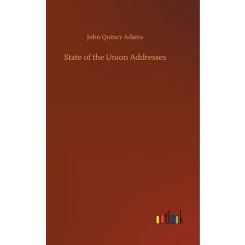 (영문도서) State of the Union Addresses Hardcover, Outlook Verlag, English, 9783734065378