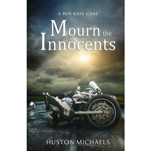 (영문도서) Mourn The Innocents: A Ben Kaye Case Paperback, Michael Barnett, English, 9780997302493