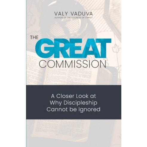 The Great Commission: A Closer Look at Why Discipleship Cannot Be Ignored Paperback, Upper Room Fellowship Ministry, English, 9781930529410