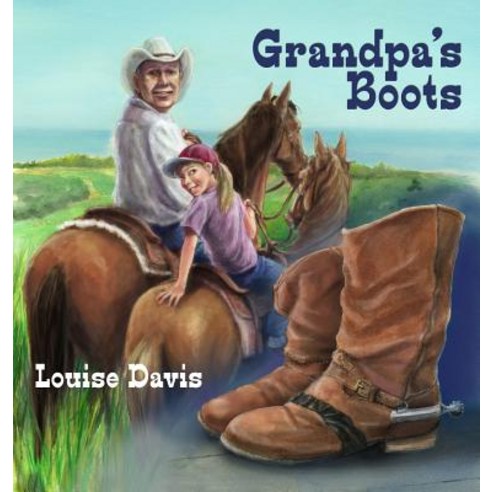 (영문도서) Grandpa''s Boots Hardcover, Dorrance Publishing Co., English, 9781480955158