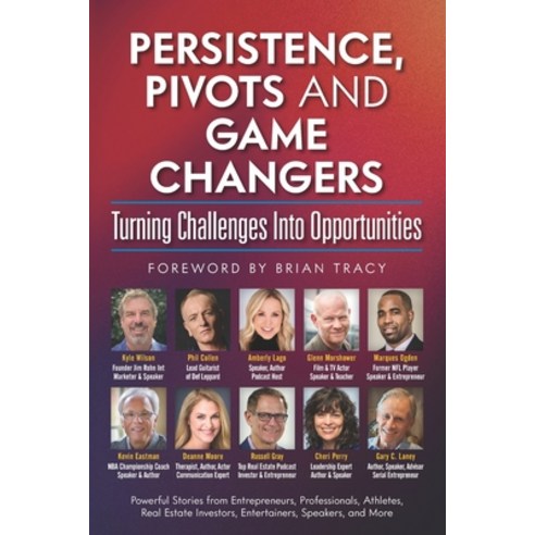 (영문도서) Persistence Pivots and Game Changers Turning Challenges Into Opportunities Paperback, Kyle Wilson International, English, 9781735742823