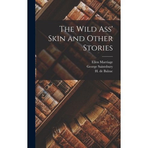 (영문도서) The Wild Ass'' Skin and Other Stories Hardcover, Legare Street Press, English, 9781017666359