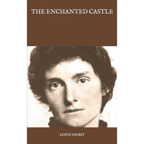 The Enchanted Castle Paperback, Independently Published, English, 9798587667723