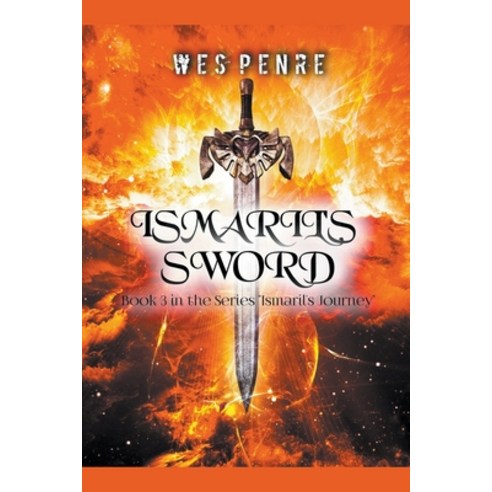 (영문도서) Ismaril''s Sword Paperback, Wes Penre, English, 9798224878277